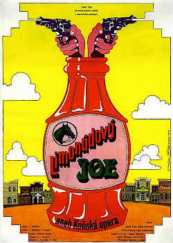 &raquo;Limon&aacute;dov&yacute; Joe aneb Koňsk&aacute; opera&laquo; (Limonaden-Joe oder Eine Pferde-Oper)